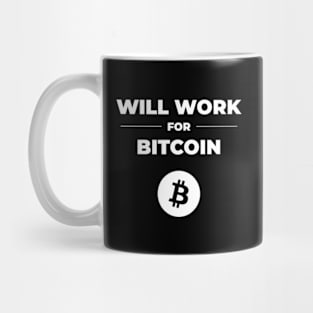 Will work for bitcoin Mug